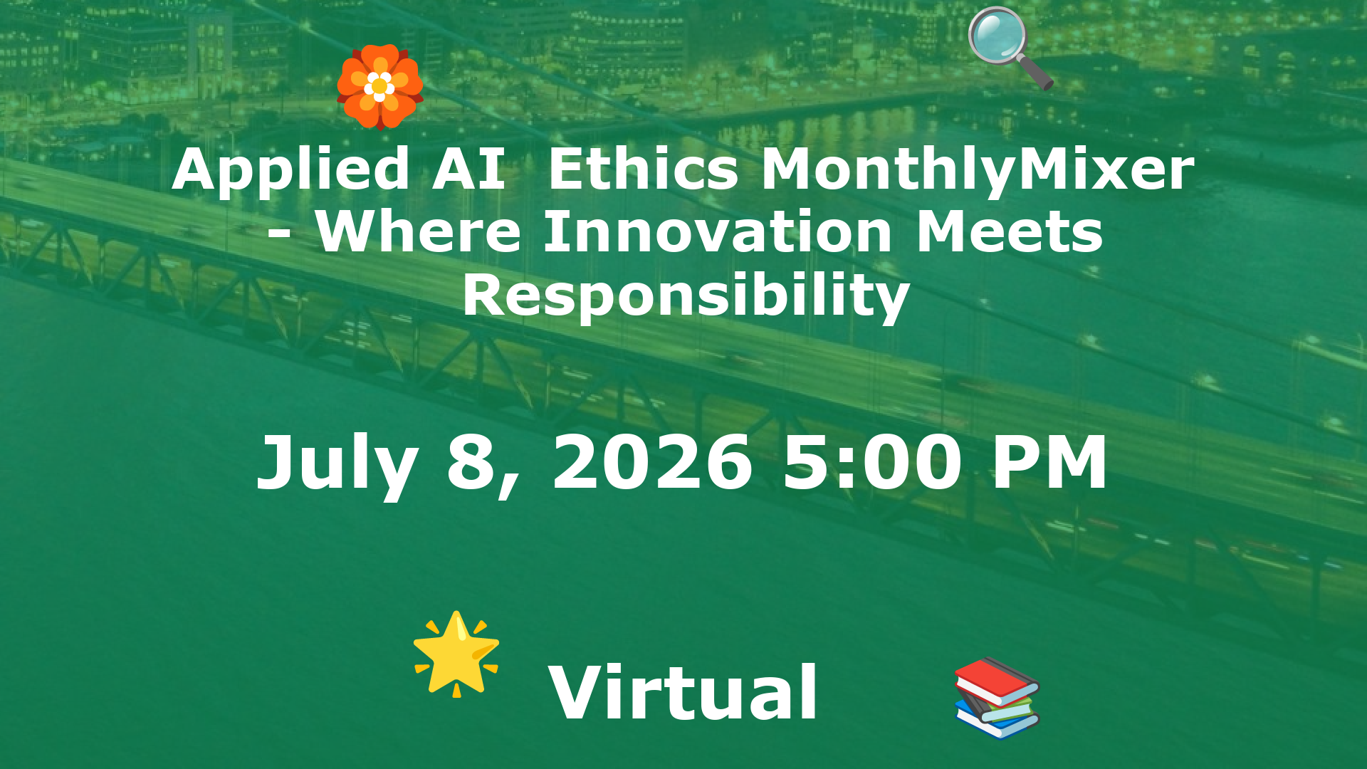 Applied AI  Ethics MonthlyMixer - Where Innovation Meets Responsibility event image